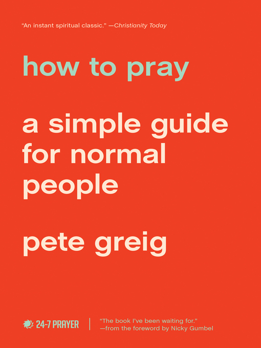 Title details for How to Pray by Pete Greig - Available